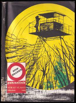 Stop - hranice - příloha časopisu Pohraničník 1986 - stráž vlasti - příloha