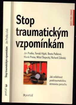 Ján Praško: Stop traumatickým vzpomínkám