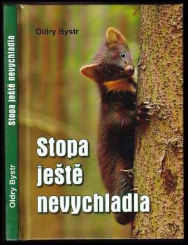 Stopa ještě nevychladla