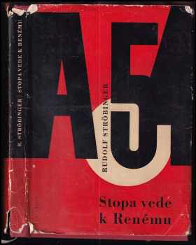 Stopa vede k Renému - Rudolf Ströbinger (1965, Lidová demokracie) - ID: 149213