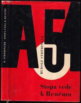 Stopa vede k Renému : [dokumentární reportáž] - Rudolf Ströbinger, Paul Thümmel (1966, Lidová demokracie) - ID: 727435