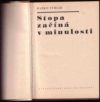 Radko Vyhlíd: Stopa začíná v minulosti