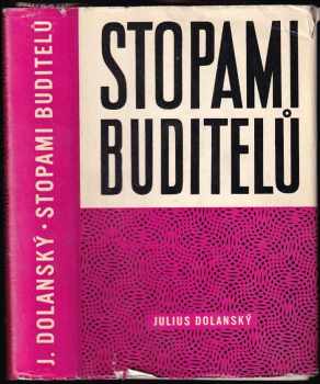 Julius Dolanský: Stopami buditelů