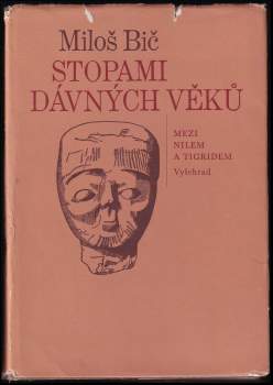 Miloš Bič: Stopami dávných věků