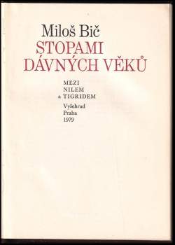 Miloš Bič: Stopami dávných věků