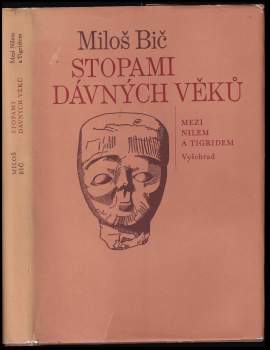 Miloš Bič: Stopami dávných věků