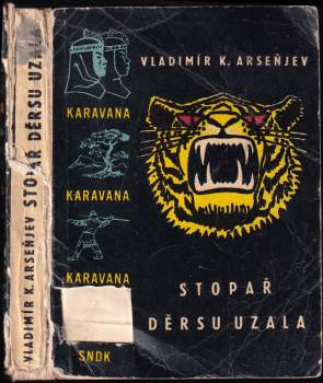 Stopař Děrsu Uzala - Vladimir Klavdijevič Arsen‘jev (1959, Státní nakladatelství dětské knihy) - ID: 762194