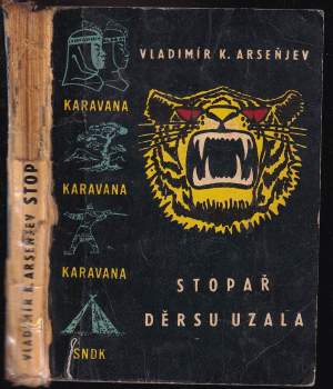 Stopař Děrsu Uzala - Vladimir Klavdijevič Arsen‘jev (1959, Státní nakladatelství dětské knihy) - ID: 795826