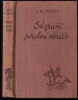 Stopaři přední stráže : dobrodružství v starém Kentucky - Joseph A Altsheler (1939, Toužimský a Moravec) - ID: 269876