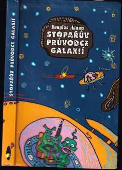Douglas Adams: Stopařův průvodce Galaxií. 1