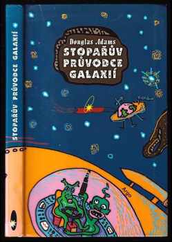Douglas Adams: Stopařův průvodce Galaxií