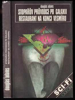 Douglas Adams: Stopařův průvodce po Galaxii ; Restaurant na konci vesmíru