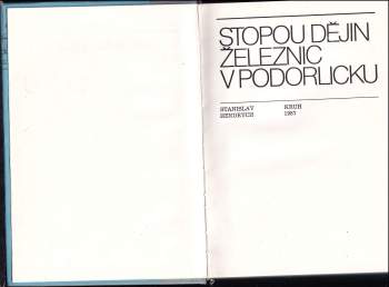 Stanislav Hendrych: Stopou dějin železnic v Podorlicku