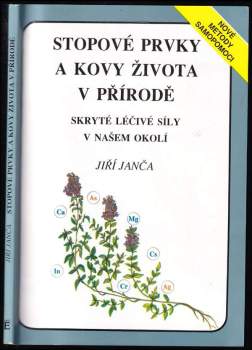 Jiří Janča: Stopové prvky a kovy života v přírodě