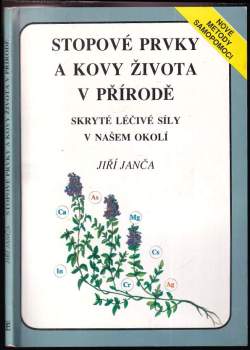 Jiří Janča: Stopové prvky a kovy života v přírodě