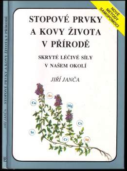 Stopové prvky a kovy života v přírodě : skryté léčivé síly v našem okolí