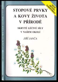 Jiří Janča: Stopové prvky a kovy života v přírodě