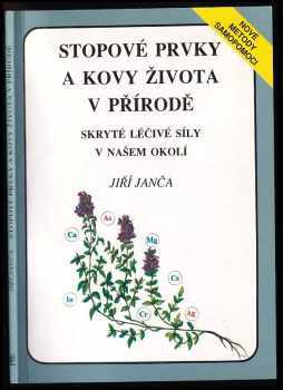 Jiří Janča: Stopové prvky a kovy života v přírodě