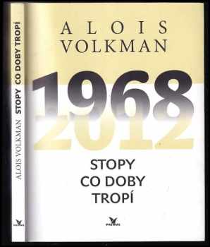 Alois Volkman: Stopy co doby tropí