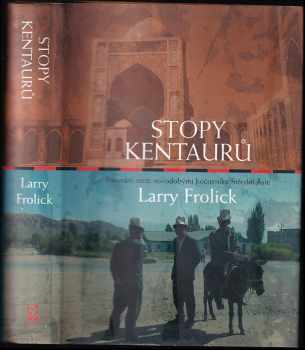 Larry Frolick: Stopy kentaurů