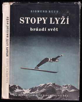 Stopy lyží brázdí svět - Sigmund Ruud (1946, Jaromír Velát) - ID: 76754