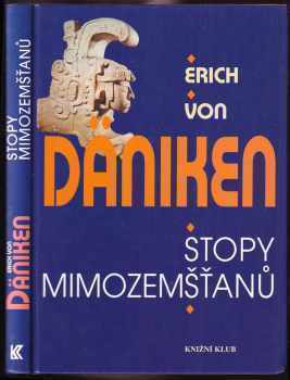 Stopy mimozemšťanů - Erich von Däniken (1996, Knižní klub) - ID: 669527