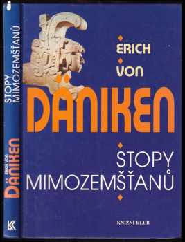 Stopy mimozemšťanů - Erich von Däniken (1996, Knižní klub) - ID: 719552