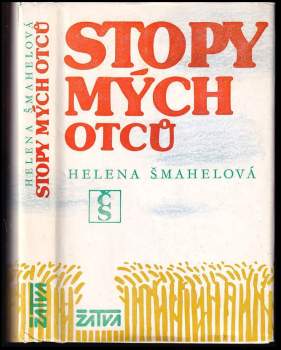 Helena Šmahelová: Stopy mých otců