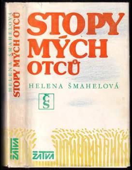 Helena Šmahelová: Stopy mých otců