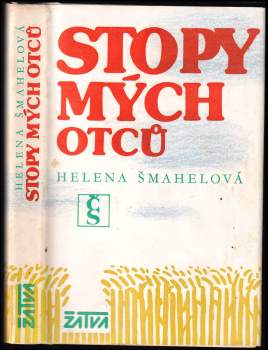 Helena Šmahelová: Stopy mých otců