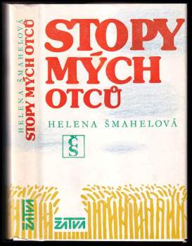 Helena Šmahelová: Stopy mých otců