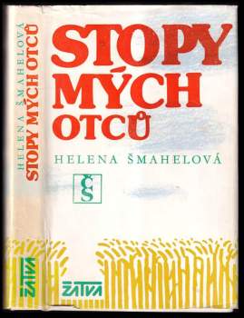 Helena Šmahelová: Stopy mých otců