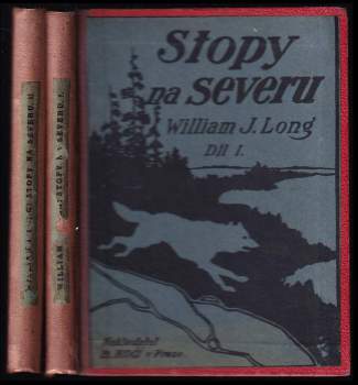 Stopy na severu : Díl 1-2 : Dil I-II - William Joseph Long, William Joseph Long, William Joseph Long (1925, B. Kočí) - ID: 808643