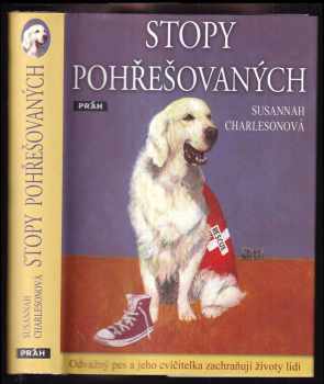 Stopy pohřešovaných : odvážný pes a jeho cvičitelka zachraňují životy lidí