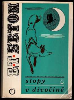 Ernest Thompson Seton: Stopy v divočině
