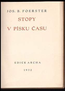 Josef Bohuslav Foerster: Stopy v písku času
