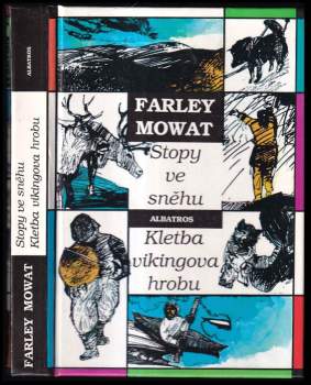 Farley Mowat: Stopy ve sněhu ; Kletba vikingova hrobu