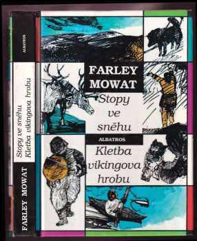 Farley Mowat: Stopy ve sněhu ; Kletba vikingova hrobu