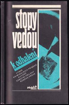 Stopy vedou k odhalení