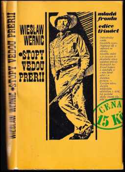 Wiesław Wernic: Stopy vedou prérií