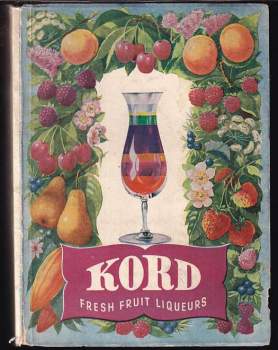 Stories from the Country of Kord, Fresh Fruit Liqueurs