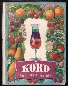 Stories from the Country of Kord, Fresh Fruit Liqueurs