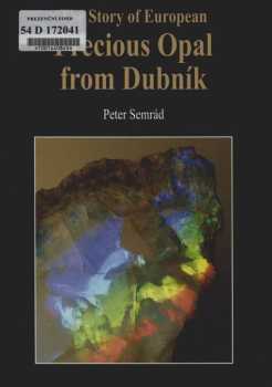 The story of European precious opal from Dubník
