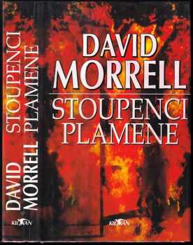 David Morrell: Stoupenci plamene