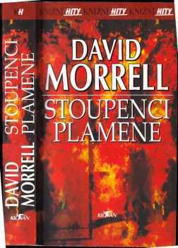 David Morrell: Stoupenci plamene