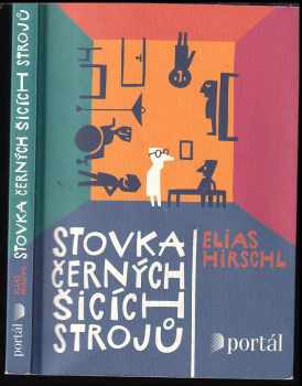 Stovka černých šicích strojů - Elias Hirschl (2018, Portál) - ID: 472256