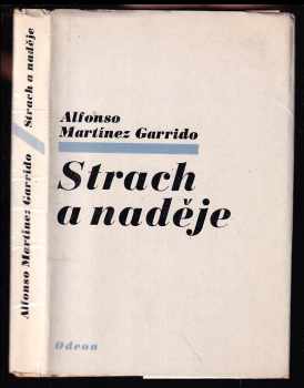 Alfonzo Martínez Garrido: Strach a naděje