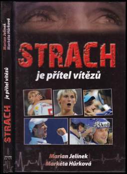 Marian Jelínek: Strach je přítel vítězů