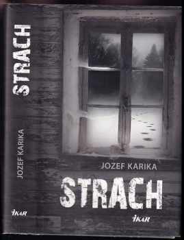 Jozef Karika: Strach