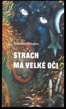 Strach má velké oči